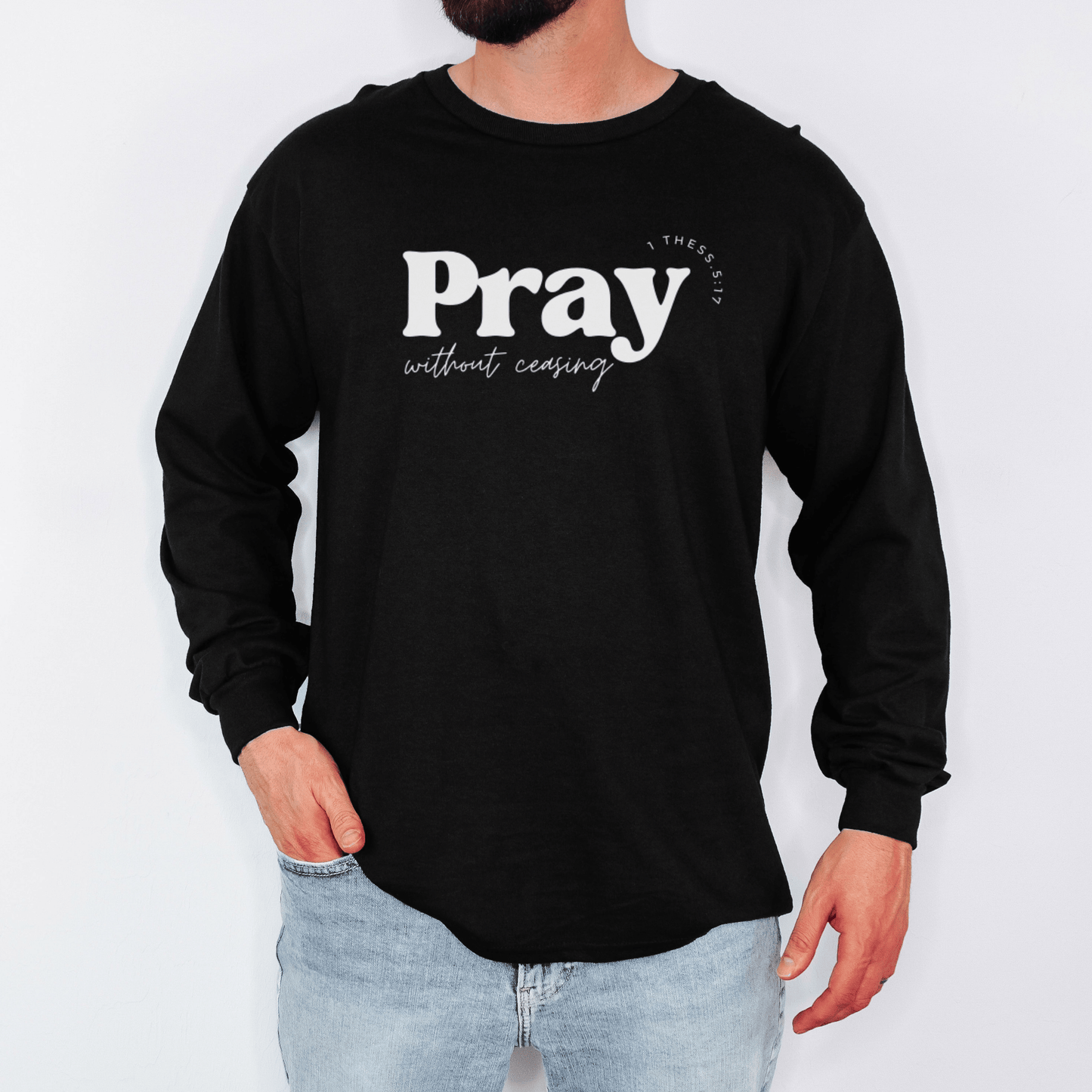 “Pray without Ceasing” Cotton Long Sleeve Tee