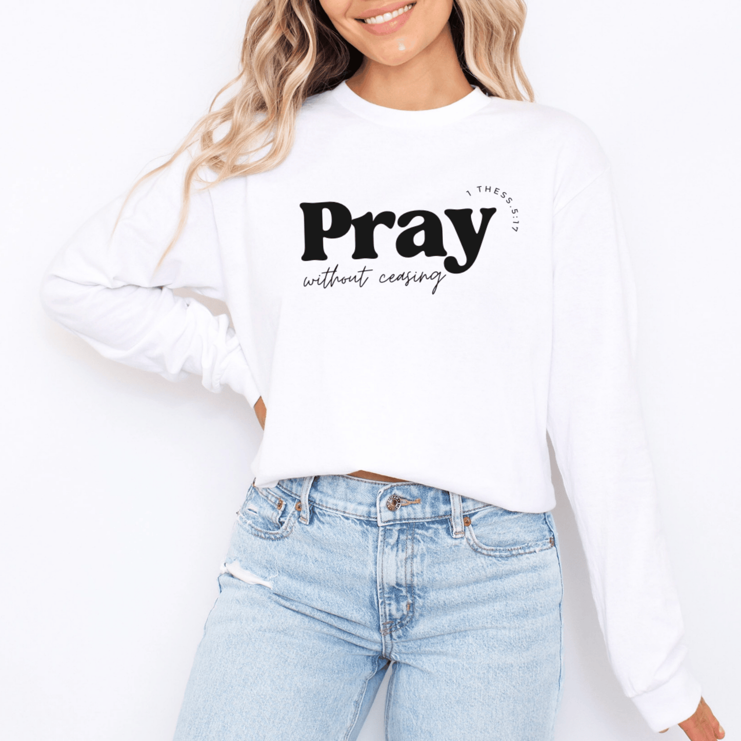 “Pray without Ceasing” Cotton Long Sleeve Tee