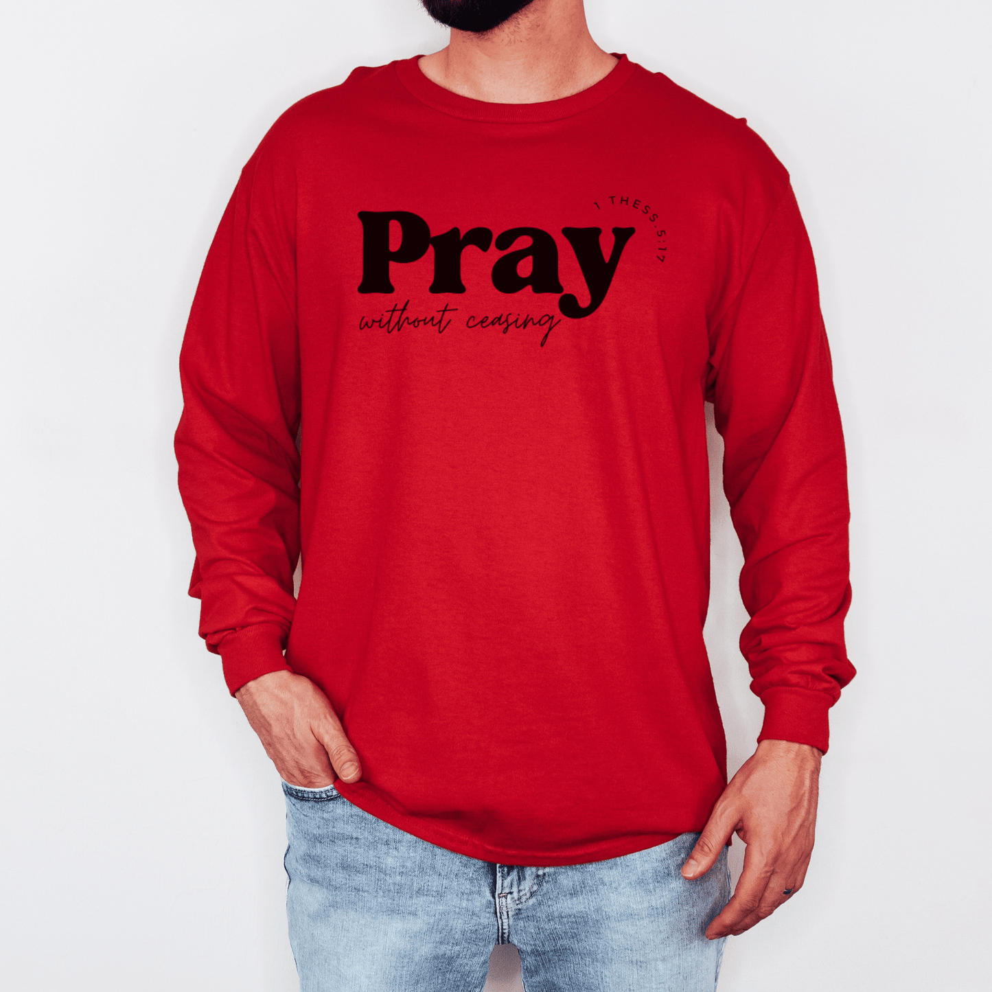 “Pray without Ceasing” Cotton Long Sleeve Tee